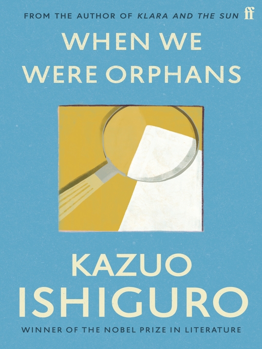 Title details for When We Were Orphans by Kazuo Ishiguro - Wait list